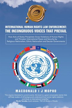 Cover International Human Rights Law Enforcement: THE INCONGRUOUS VOICES THAT PREVAIL (eBook, ePUB)
