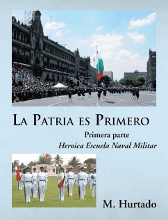 La Patria es Primero (eBook, ePUB) - Hurtado, M.