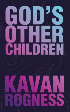 God's Other Children (eBook, ePUB) - Rogness, Kavan