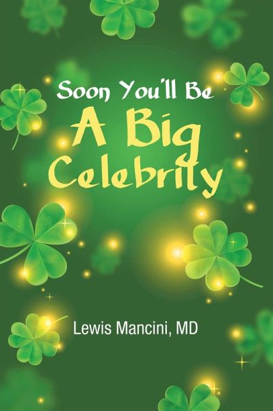 Soon You'll Be A Big Celebrity (eBook, ePUB) Soon You'll Be A Big Celebrity (eBook, ePUB)