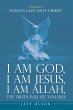 I am God, I am Jesus, I am Allah, The... - Bild 1