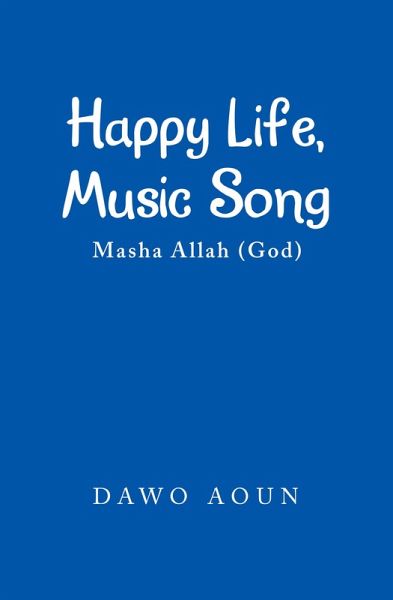 Happy Life, Music Song (eBook, ePUB) Happy Life, Music Song (eBook, ePUB)