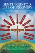 Sentenced to a Life of Recovery (eBook,... - Bild 1