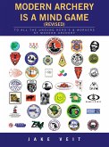 MODERN ARCHERY IS A Mind Game (revised) (eBook, ePUB) MODERN ARCHERY IS A Mind Game (revised) (eBook, ePUB)
