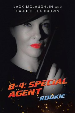 B-4: Special Agent (eBook, ePUB) - Mclaughlin, Jack; Brown, Harold Lea
