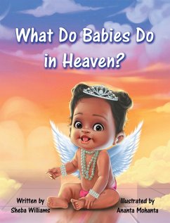 What Do Babies Do in Heaven? (eBook, ePUB) - Williams, Sheba