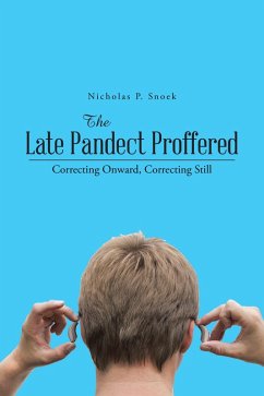 The Late Pandect Proffered (eBook, ePUB) - Snoek, Nicholas P.