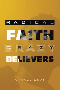 RADICAL FAITH (eBook, ePUB) - Grant, Raphael