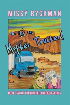 Oh, It's On, Mother Trucker! (eBook, ePUB) Oh, It's On, Mother Trucker! (eBook, ePUB)