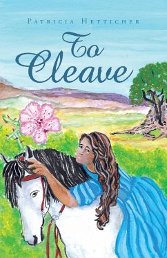 To Cleave (eBook, ePUB) - Hetticher, Patricia