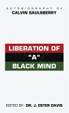 Liberation of &quote;A&quote; Black Mind (eBook, ePUB)