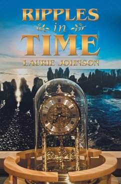 Ripples in Time (eBook, ePUB) - Johnson, Laurie