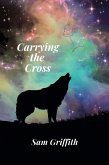 Carrying the Cross (eBook, ePUB) Carrying the Cross (eBook, ePUB)