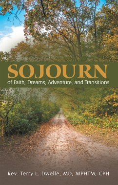 Sojourn (eBook, ePUB) - Dwelle MD MPHTM CPH, Rev. Terry L.