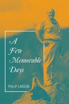 A Few Memorable Days (eBook, ePUB) - Larson, Philip