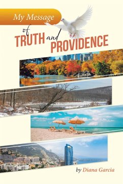 My Message of Truth And Providence (eBook, ePUB) - Garcia, Diana