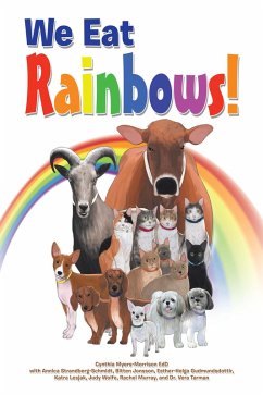 We Eat Rainbows! (eBook, ePUB) - Myers-Morrison Edd, Cynthia