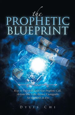 The Prophetic Blueprint (eBook, ePUB) - Chi, Dylis