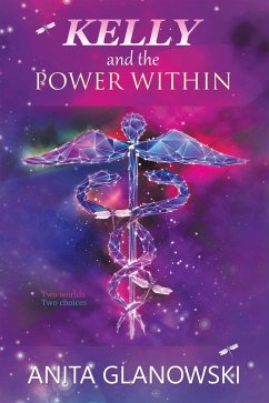 Kelly and the Power Within (eBook, ePUB) - Glanowski, Anita