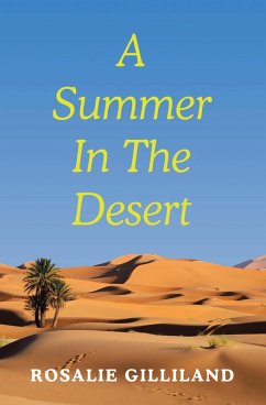 A Summer In The Desert (eBook, ePUB) - Gilliland, Rosalie