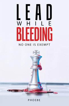 Lead While Bleeding (eBook, ePUB) - Phoebe