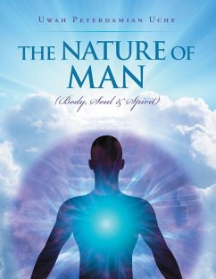 THE NATURE OF MAN (eBook, ePUB) - Uche, Uwah Peterdamian