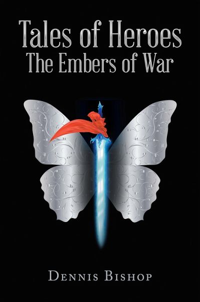 Tales of Heroes The Embers of War (eBook, ePUB) Tales of Heroes The Embers of War (eBook, ePUB)