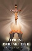 O Priest, Who Are You? (eBook, ePUB)