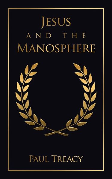 Jesus and the Manosphere (eBook, ePUB) Jesus and the Manosphere (eBook, ePUB)