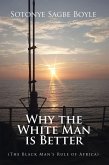 Why the White Man is Better (eBook, ePUB)