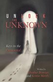 Unlock the Unknown (eBook, ePUB)