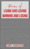 Poems of LIVING AND LOVING WINNING AND LOSING (eBook, ePUB)
