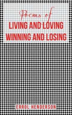 Poems of LIVING AND LOVING WINNING AND LOSING (eBook, ePUB) - Henderson, Errol