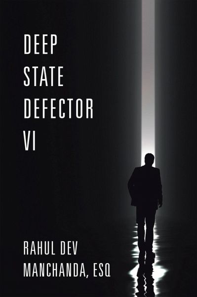 Deep State Defector VI (eBook, ePUB) Deep State Defector VI (eBook, ePUB)