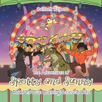 The Adventures of Spotty and Sunny Book 9: A Fun Learning Series for Kids (eBook, ePUB)