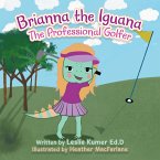 Brianna The Iguana (eBook, ePUB) Brianna The Iguana (eBook, ePUB)