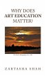 Why does art education matter? (eBook,... - Bild 1