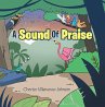 A Sound Of Praise (eBook, ePUB) - Bild 1