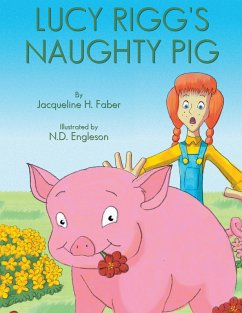 Lucy Rigg's Naughty Pig (eBook, ePUB) - Faber, Jacqueline H.