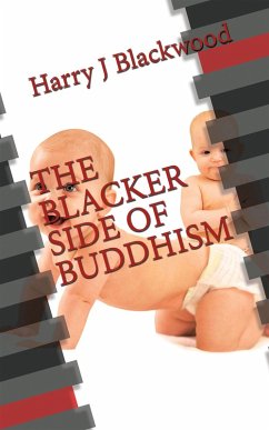 The Blacker Side of Buddhism (eBook, ePUB) - Blackwood, Harry J