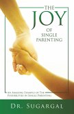 The Joy of Single Parenting (eBook, ePUB)