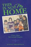THIS IS NOT MY HOME (eBook, ePUB)