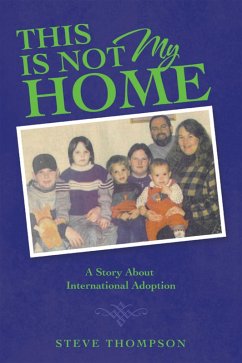 THIS IS NOT MY HOME (eBook, ePUB) - Thompson, Steve