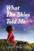 What The Skies Told Me (eBook, ePUB)