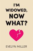 I'm Widowed, Now What? (eBook, ePUB)