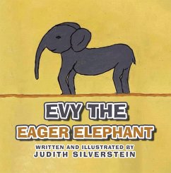 Evy the Eager Elephant (eBook, ePUB) Evy the Eager Elephant (eBook, ePUB)