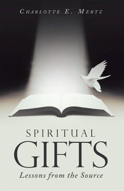 Spiritual Gifts (eBook, ePUB) - Mertz, Charlotte E.