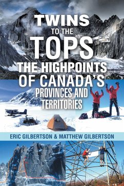 Twins to the Tops The Highpoints of Canada's Provinces and Territories (eBook, ePUB)