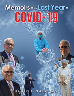 Memoirs of My Last Year of COVID-19 (eBook, ePUB) - Ghaly MD, Ramsis F.