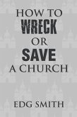 How to Wreck or Save a Church (eBook, ePUB)